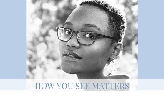 How you see matters