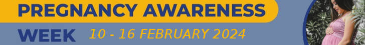 Pregnancy Awareness Week: 10 - 16 February 2024
